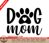 A Black And White Sign That Says Dog Mom With A Paw Print SVG - Dog Mom SVG SVG