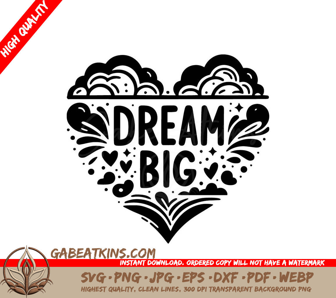A Heart With The Words Dream Big On It SVG - Dream Heart Whimsy SVG