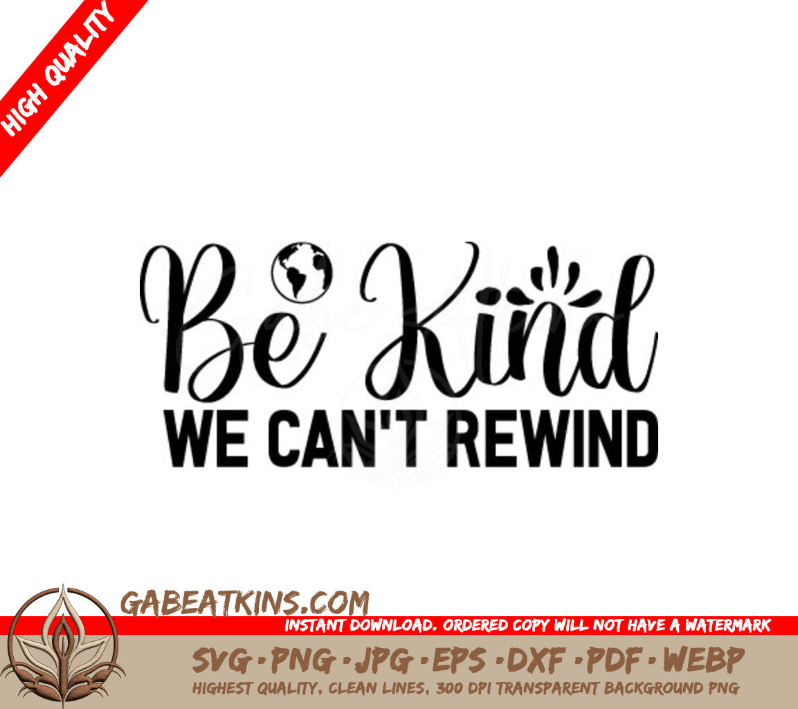 Be Kind We Cant Rewind - SVG Design (Earth Day) SVG