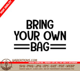 Bring Your Own Bag SVG - Sign - Earth Day Design SVG