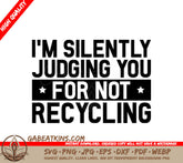 Im Silently Judging You (For Not Recycling) SVG - Earth Day Design SVG