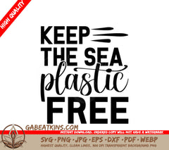 Keep The Sea Plastic Free SVG - Earth Day Sign SVG