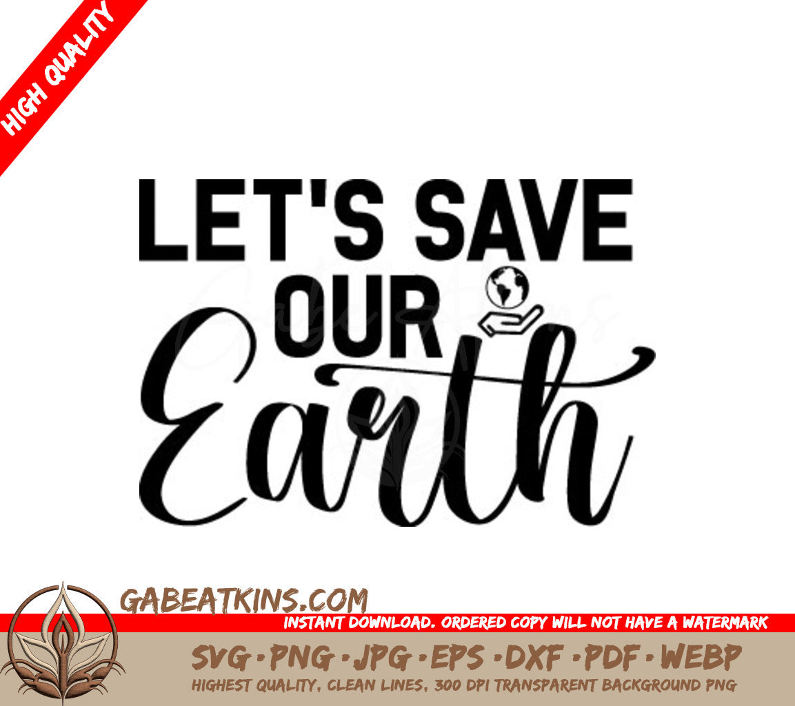 Lets Save Our Earth SVG Poster - Earth Day Design SVG