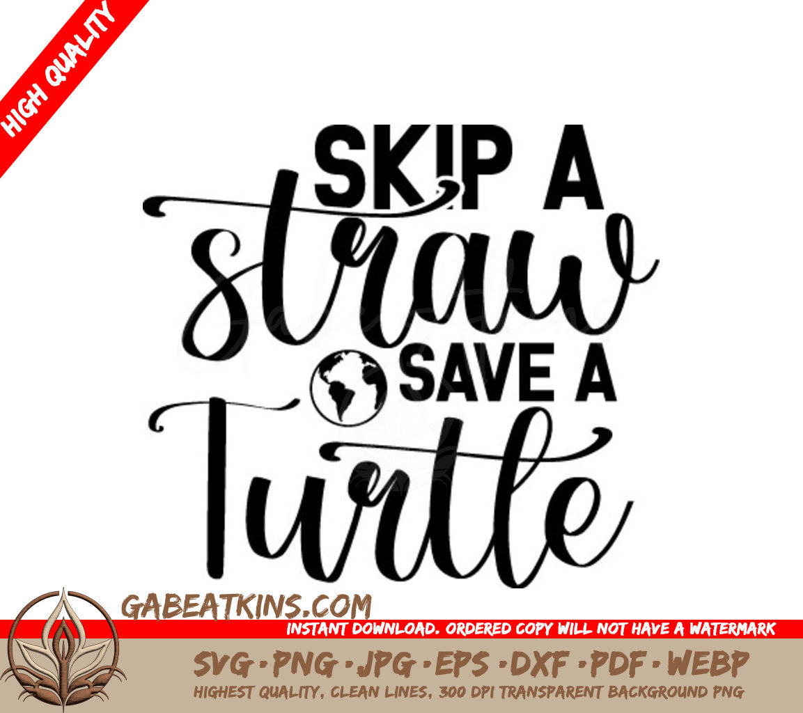 Skip a Straw, Save a Turtle SVG Earth Day Eco-Friendly Design SVG