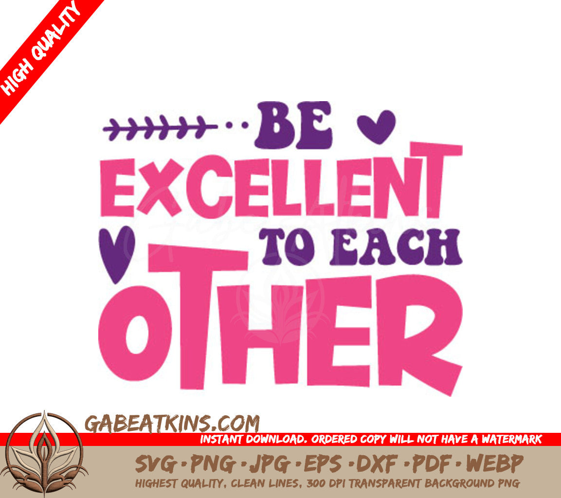 Be Excellent To Each Other SVG - Pink & Purple Easter Sign SVG