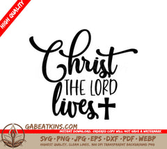 Christ The Lord Lives SVG - Easter Design SVG