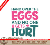 Hand Over The Eggs SVG - Easter Funny Quote Design SVG