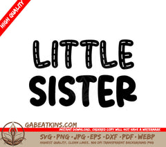 Little Sister SVG Cut File - Black Letters on White Background SVG