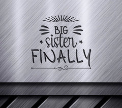 Big Sister Finally - SVG Design SVG