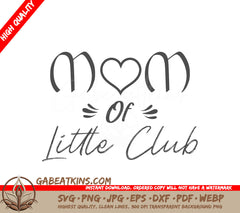 Mom of Little Club SVG - Sign Design SVG