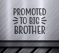 Promoted to Big Brother SVG - Sign SVG