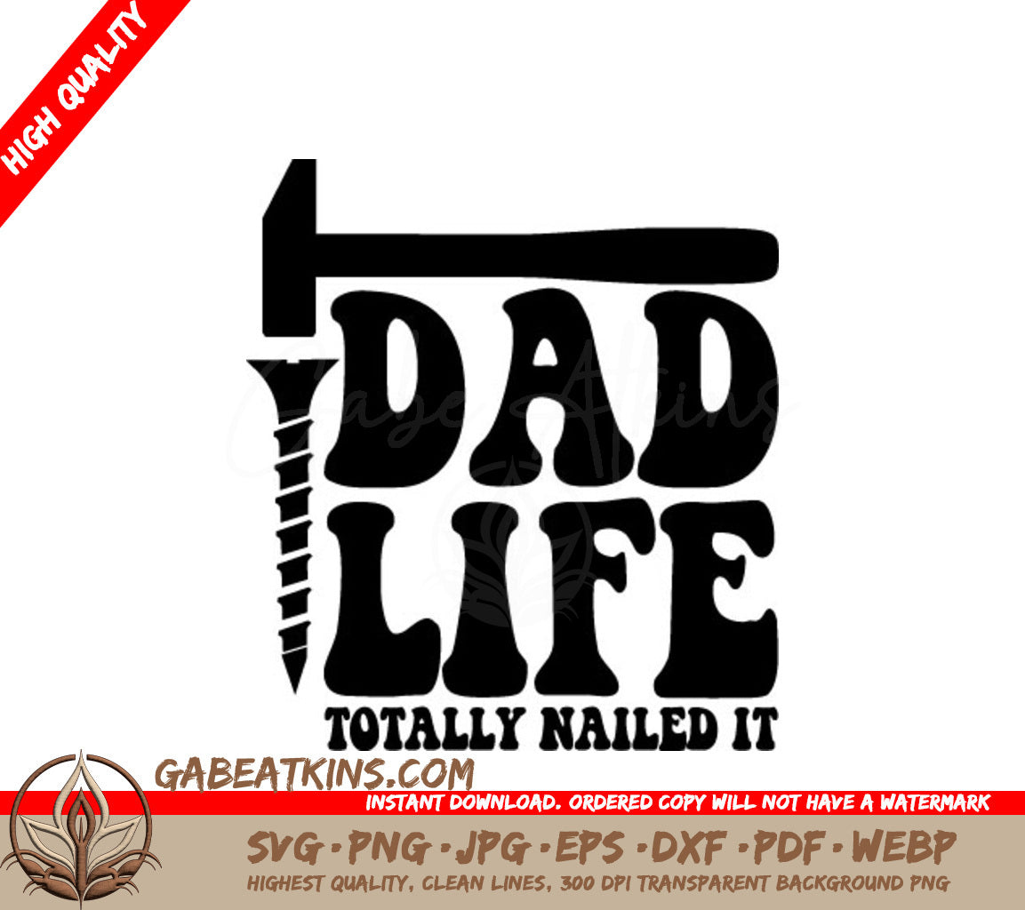 Dad Life Totally Nailed It - Hammer & Screw SVG SVG