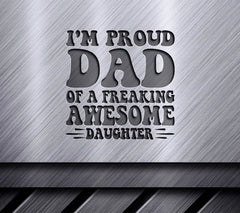 Im Proud Dad of a Freaking Awesome Daughter SVG - Fathers Day Poster SVG