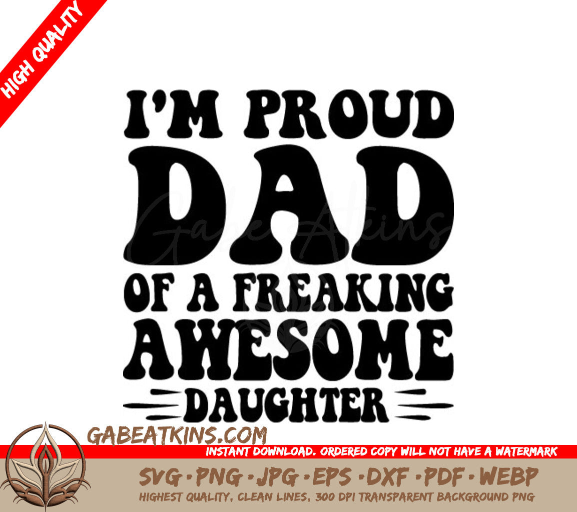 Im Proud Dad of a Freaking Awesome Daughter SVG - Fathers Day Poster SVG