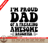 Im Proud Dad of a Freaking Awesome Daughter SVG -  Fathers Day Poster SVG