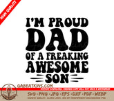Im Proud Dad of a Freaking Awesome Son  SVG Poster - Fathers Day Graphic SVG