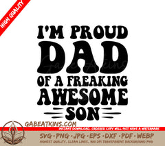 Im Proud Dad of a Freaking Awesome Son SVG Poster - Fathers Day Graphic SVG