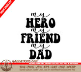 My Hero My Friend My Dad - Fathers Day SVG Cut File SVG
