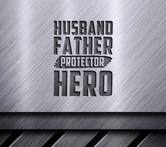 Husband, Father, Protector, Hero SVG - Poster Design SVG
