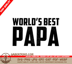 Worlds Best Papa SVG -  Design Design for Fathers Day SVG