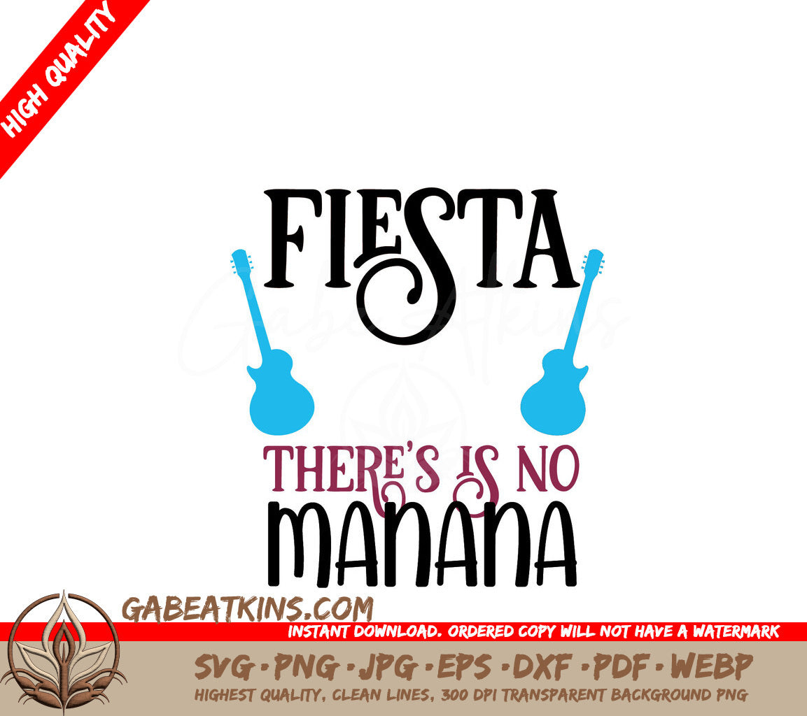 Fiesta SVG Theres No Mañana Sign - Digital Cut File SVG