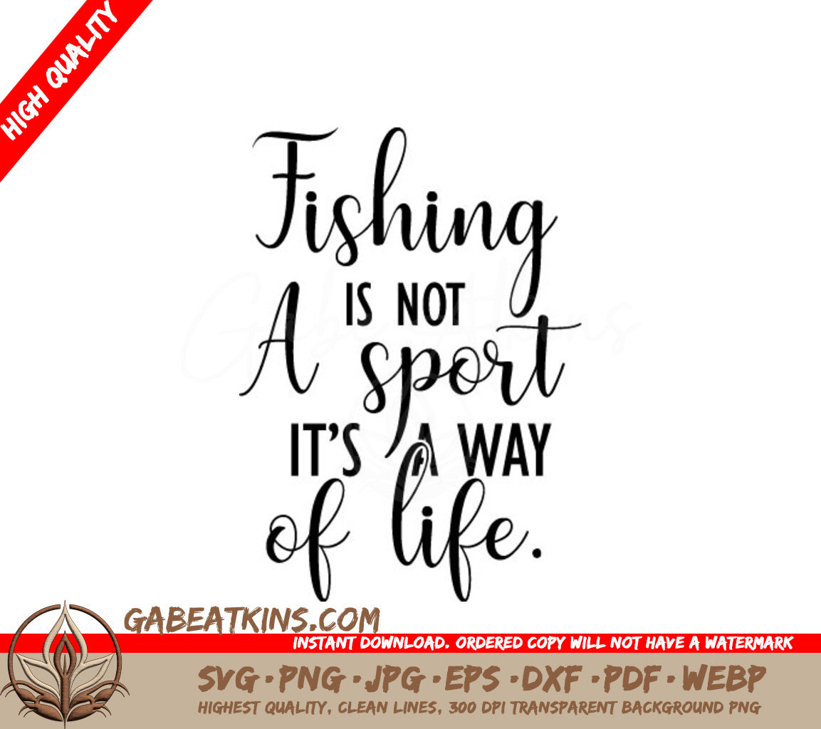 Fishing Is Not A Sport, Its A Way Of Life SVG SVG