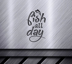 Fish All Day SVG Design with Fish Design SVG