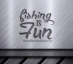 Fishing Is Fun SVG Cut File SVG