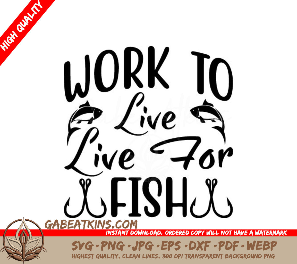Work to Live for Fish Fishing SVG Design SVG