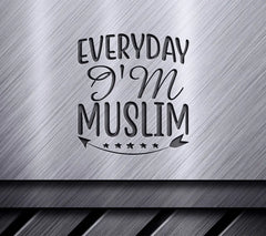Everyday Im Muslim SVG for Fitness SVG