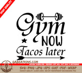 Gym Now, Tacos Later Arrow SVG - Fitness Sign SVG