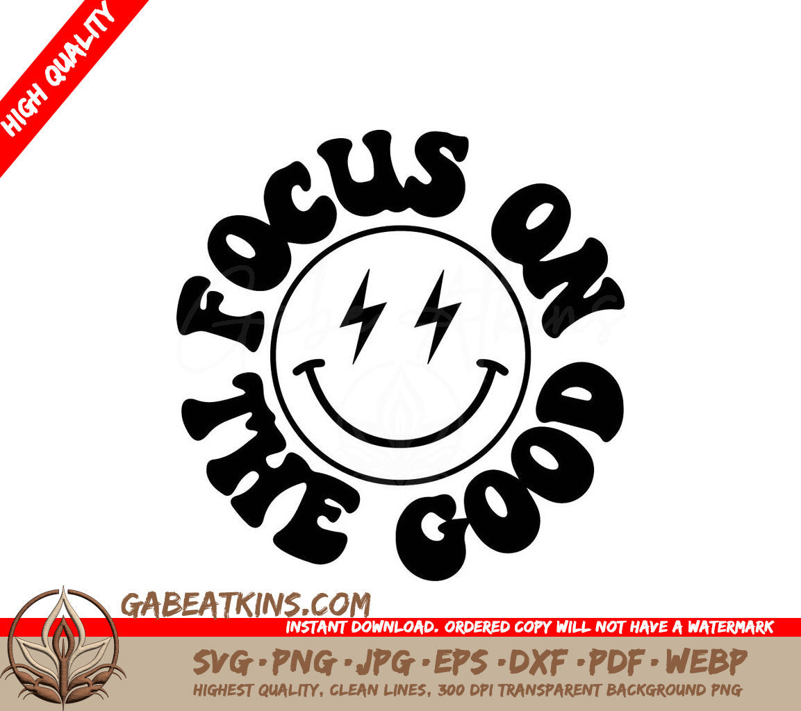 A Black And White Smiley Face With The Words Focus On The Good Around It SVG - Focus on the Good SVG SVG