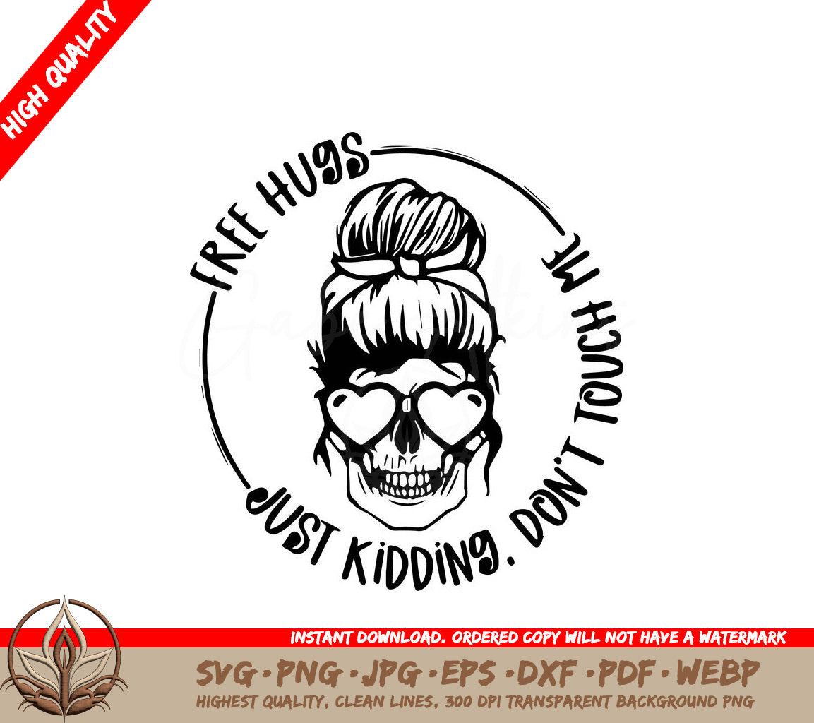 Free Hugs Just Kidding Dont Touch Me Hair In a Bun Skull Mom SVG