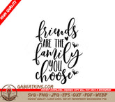 Friends Are Family SVG - You Choose Quote Design SVG
