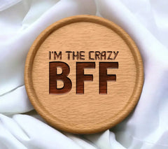 Im The Crazy BFF SVG Cut File - Design SVG