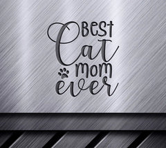 Best Cat Mom Ever SVG - Funny Cat Paw Print Design SVG
