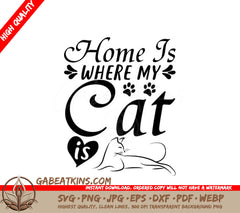 Funny Cat Home Is Where My Cat Is SVG SVG