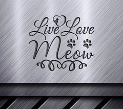 Live Love Meow SVG - Cat Sign with Paw Prints & Heart SVG