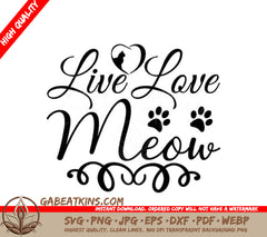 Live Love Meow SVG - Cat Sign with Paw Prints & Heart SVG