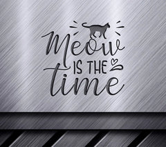 Funny Cat Meow Is The Time SVG Design SVG