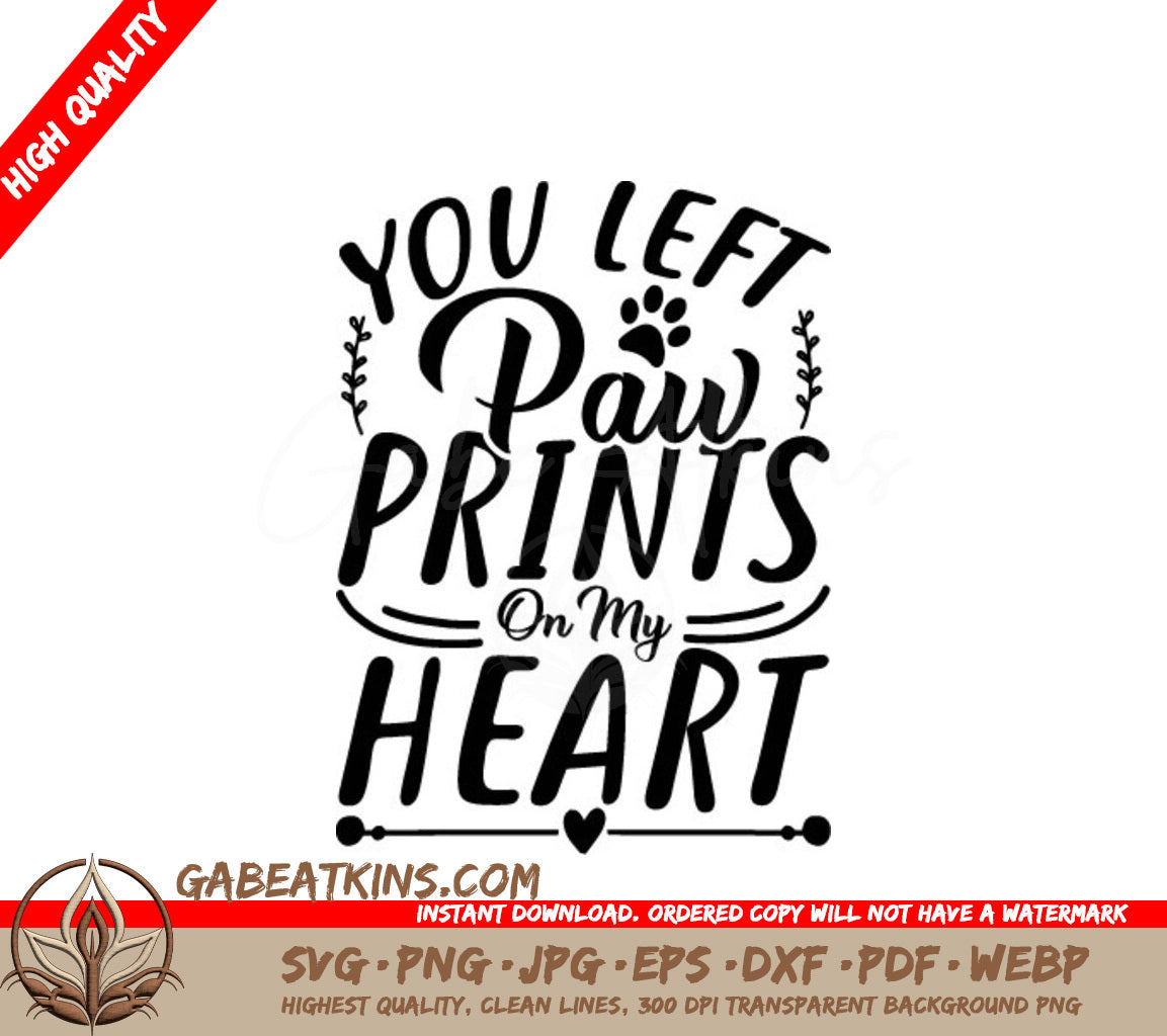 You Left Paw Prints On My Heart Funny Cat SVG Design SVG
