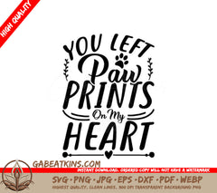 You Left Paw Prints On My Heart Funny Cat SVG Design SVG