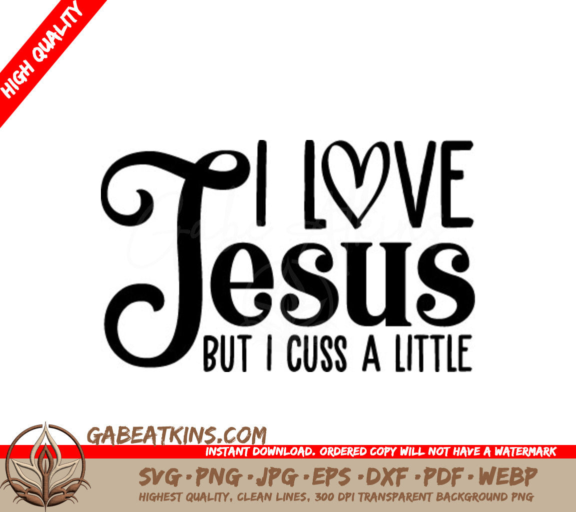 I Love Jesus But I Cuss A Little - Funny Christian SVG SVG