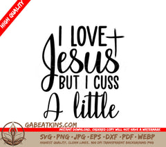 Funny Christian SVG I Love Jesus But I Cuss A Little SVG