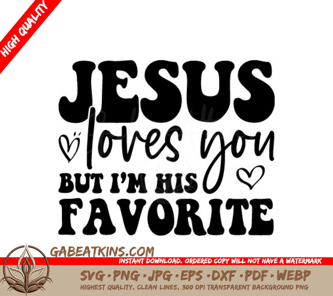 Funny Christian SVG Jesus Loves You But Im His Favorite SVG