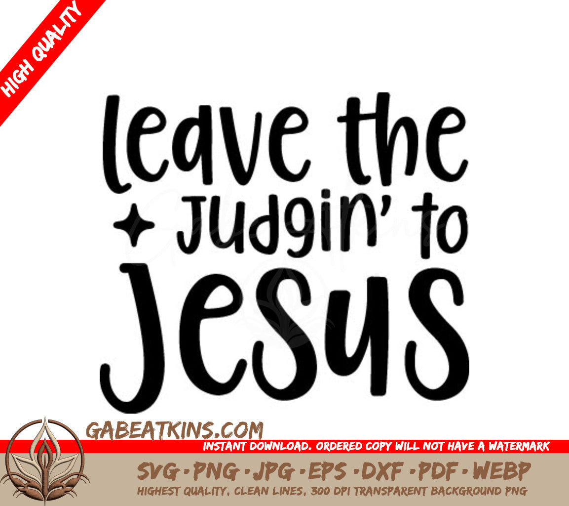 Funny Christian Leave The Judging To Jesus SVG Design SVG