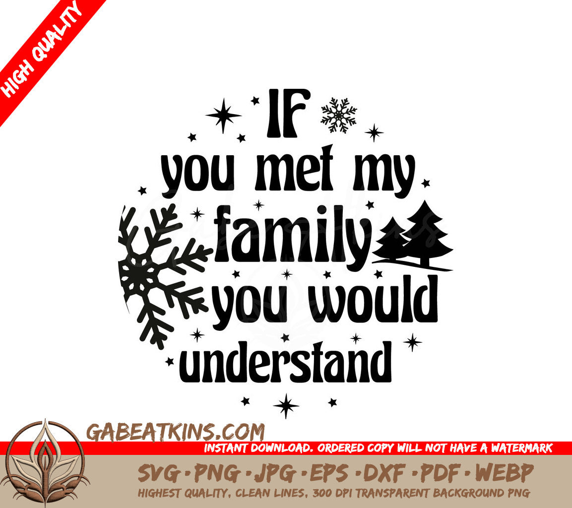 Funny If You Met My Family Youd Understand Christmas Ornament SVG SVG