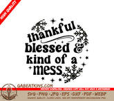 Funny Thankful, Blessed, & Kind of a Mess Christmas Ornament SVG SVG