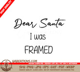 Funny Christmas SVG Quote Bundle Dear Santa I Was Framed SVG