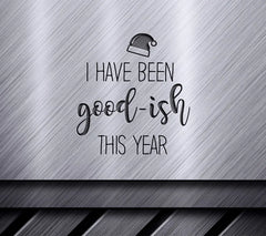 Funny Good-Ish Christmas SVG Quote Bundle SVG